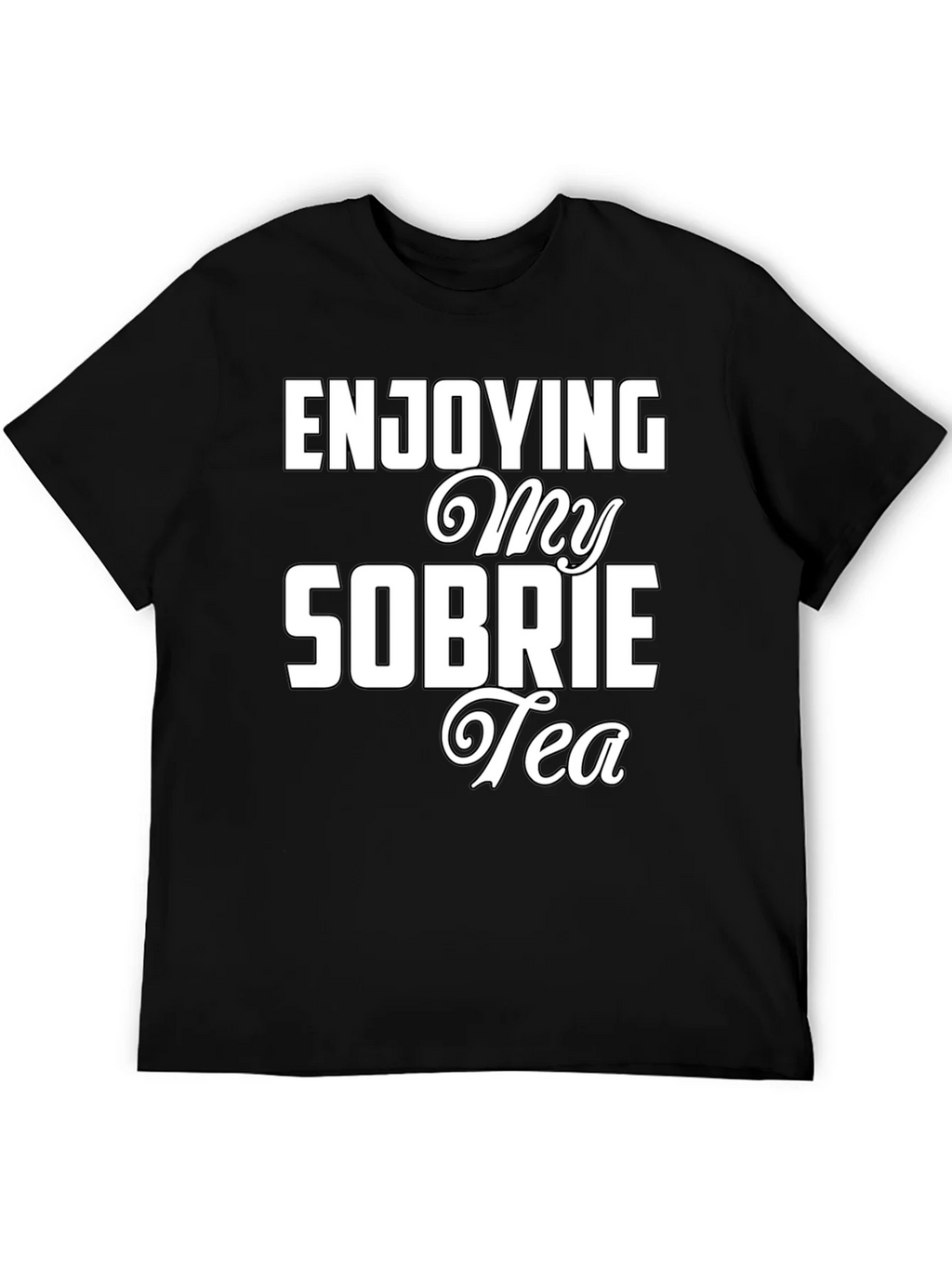 Enjoying My Sobrietea T-Shirt product image 5