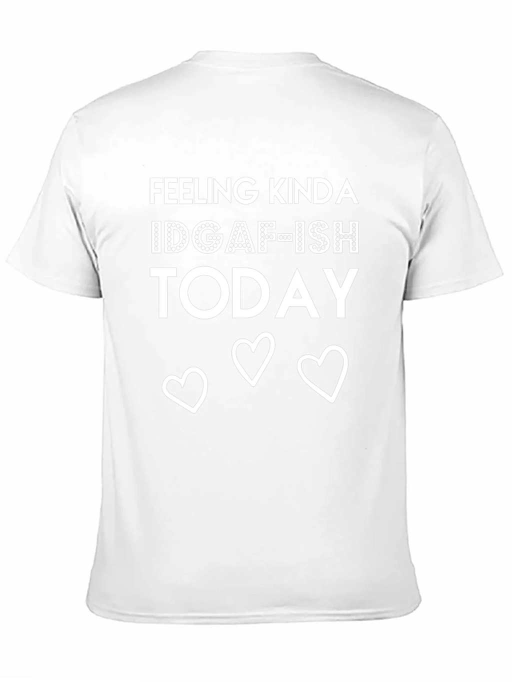 Feeling Kinda IDGAF-ISH Today T-Shirt product image 2