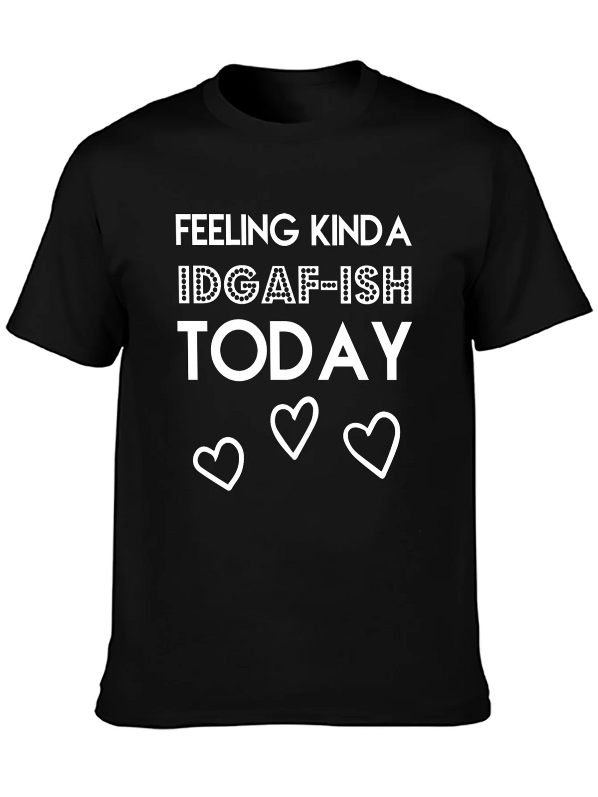 Feeling Kinda IDGAF-ISH Today T-Shirt product image 6