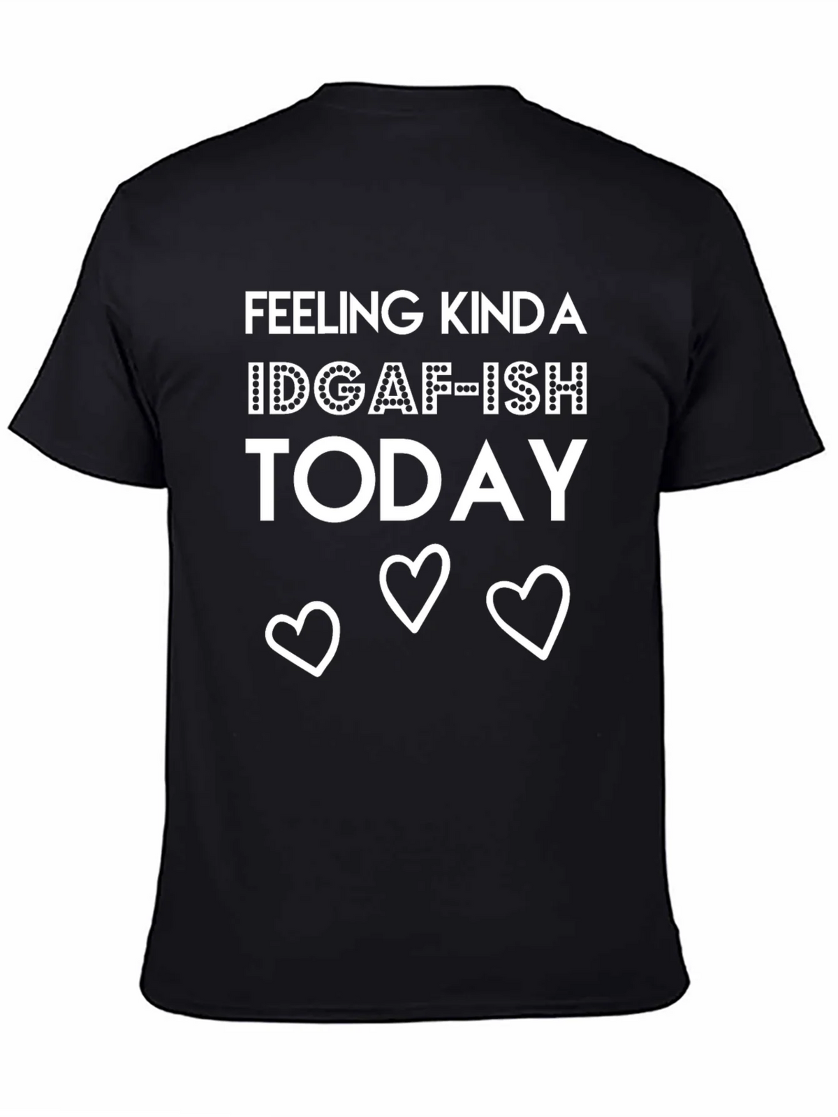 Feeling Kinda IDGAF-ISH Today T-Shirt product image 7