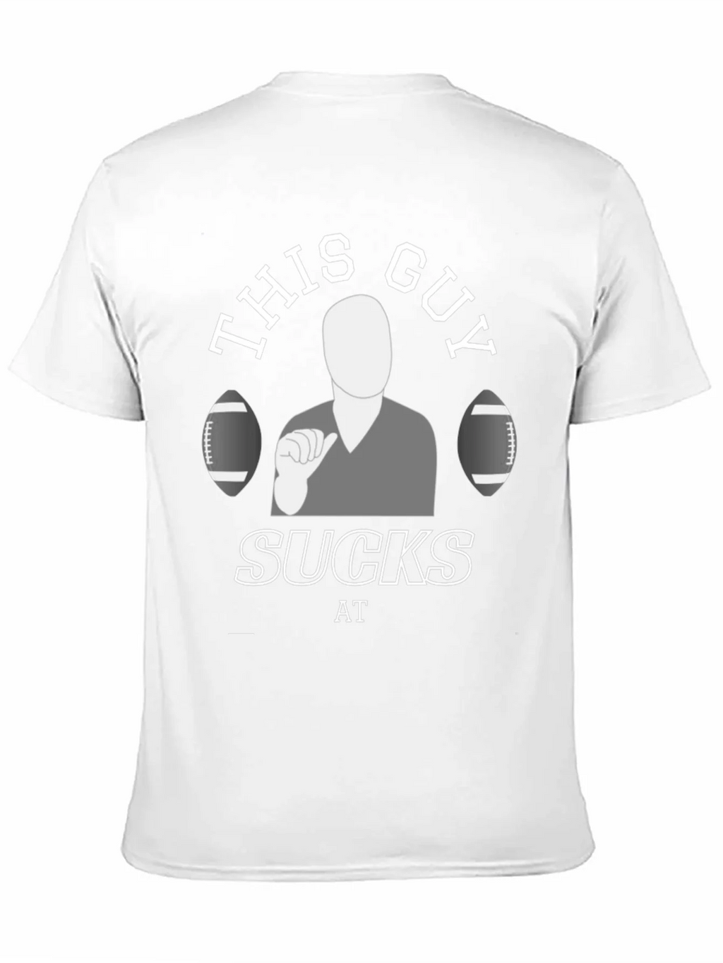 This Guy Sucks At Football T-Shirt product image 1