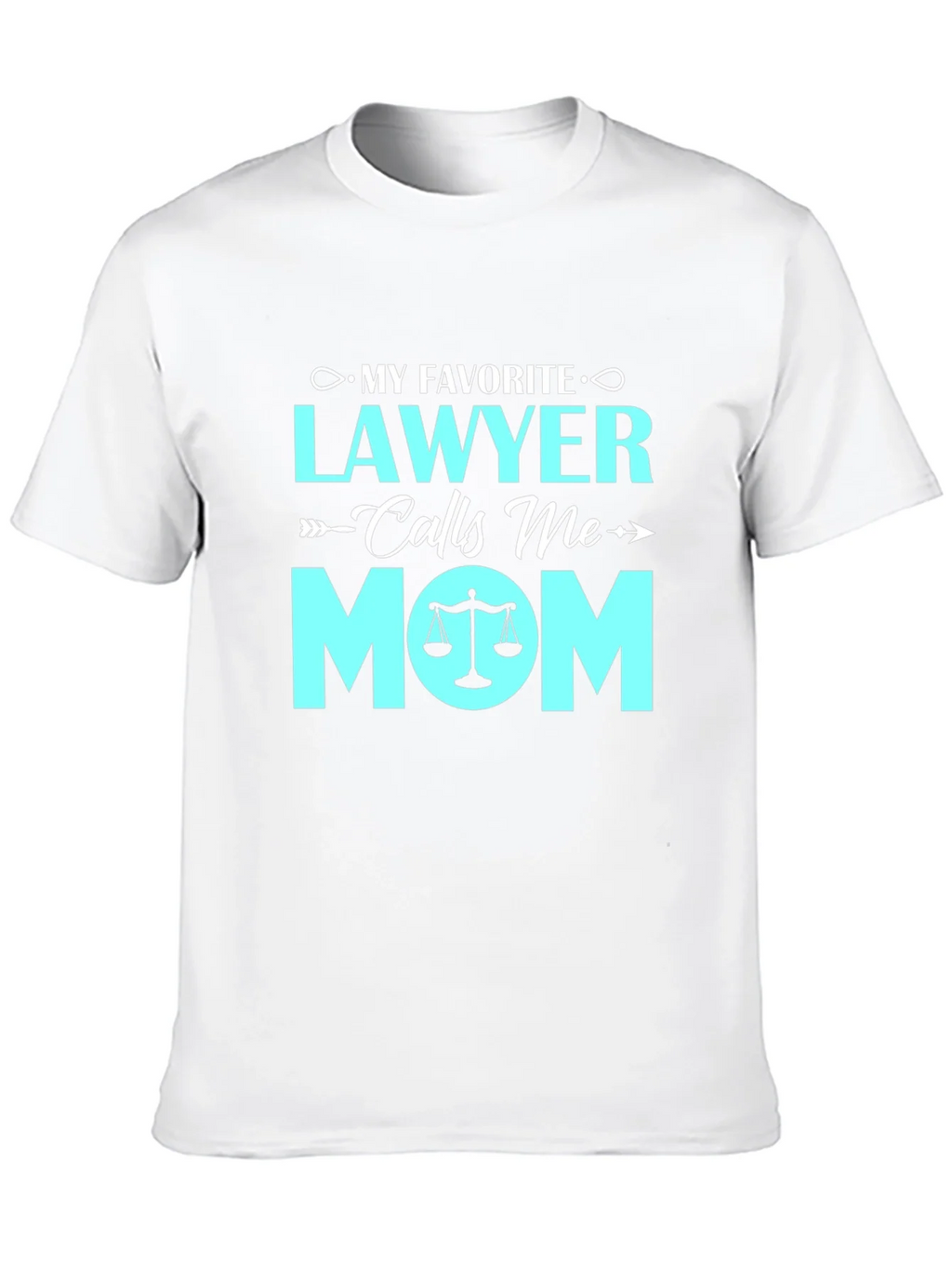 My Favorite Lawyer Calls Me Mom - Graphic T-Shirt product image 10