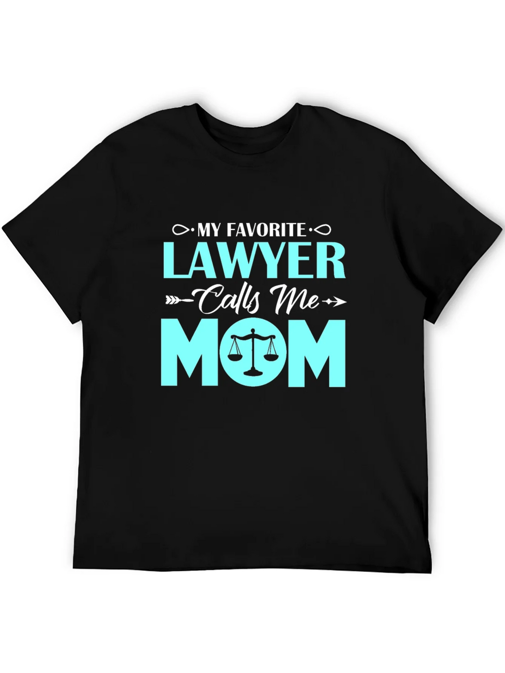 My Favorite Lawyer Calls Me Mom - Graphic T-Shirt product image 6