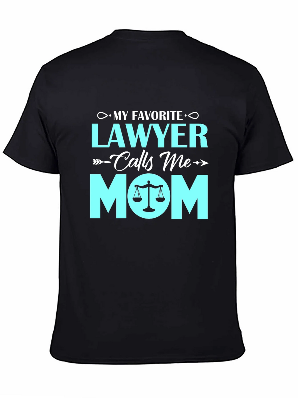 My Favorite Lawyer Calls Me Mom - Graphic T-Shirt product image 5