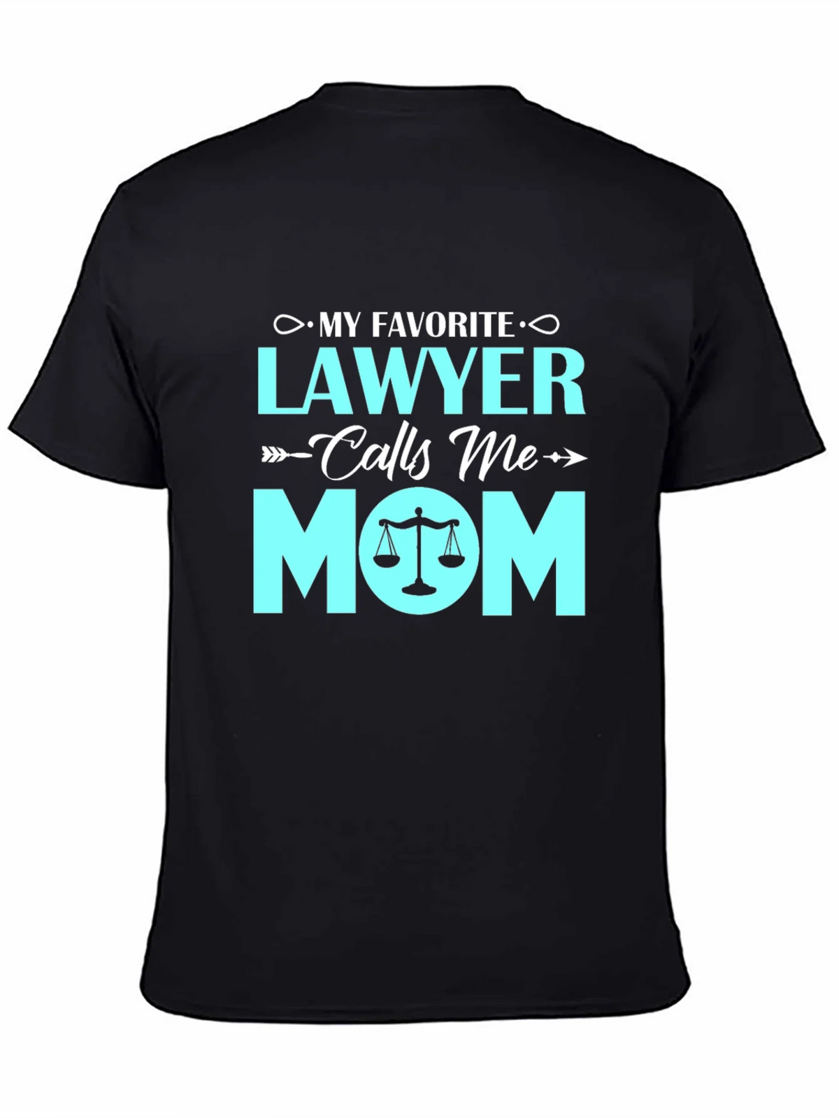 My Favorite Lawyer Calls Me Mom - Graphic T-Shirt product image 5