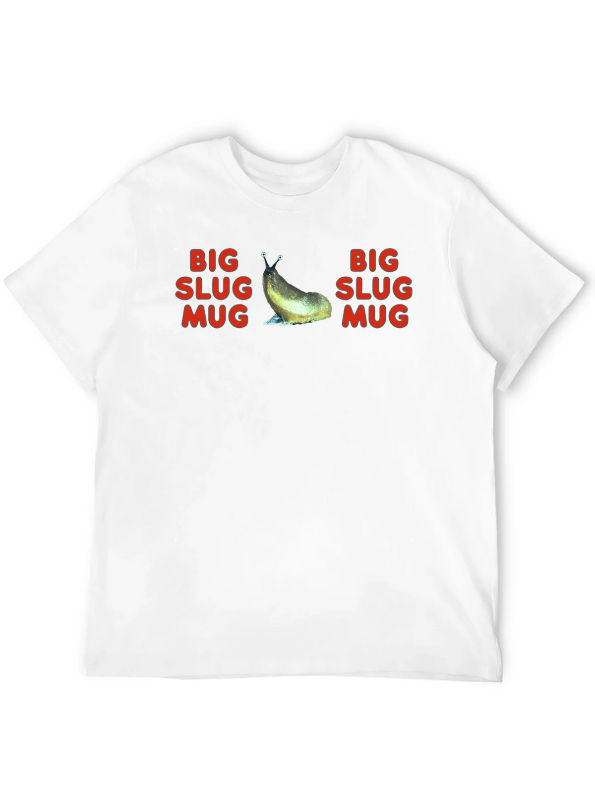Big Slug Mug T-Shirt - Funny Graphic Tee