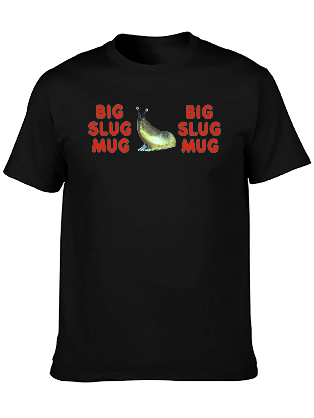 Big Slug Mug T-Shirt - Funny Graphic Tee
