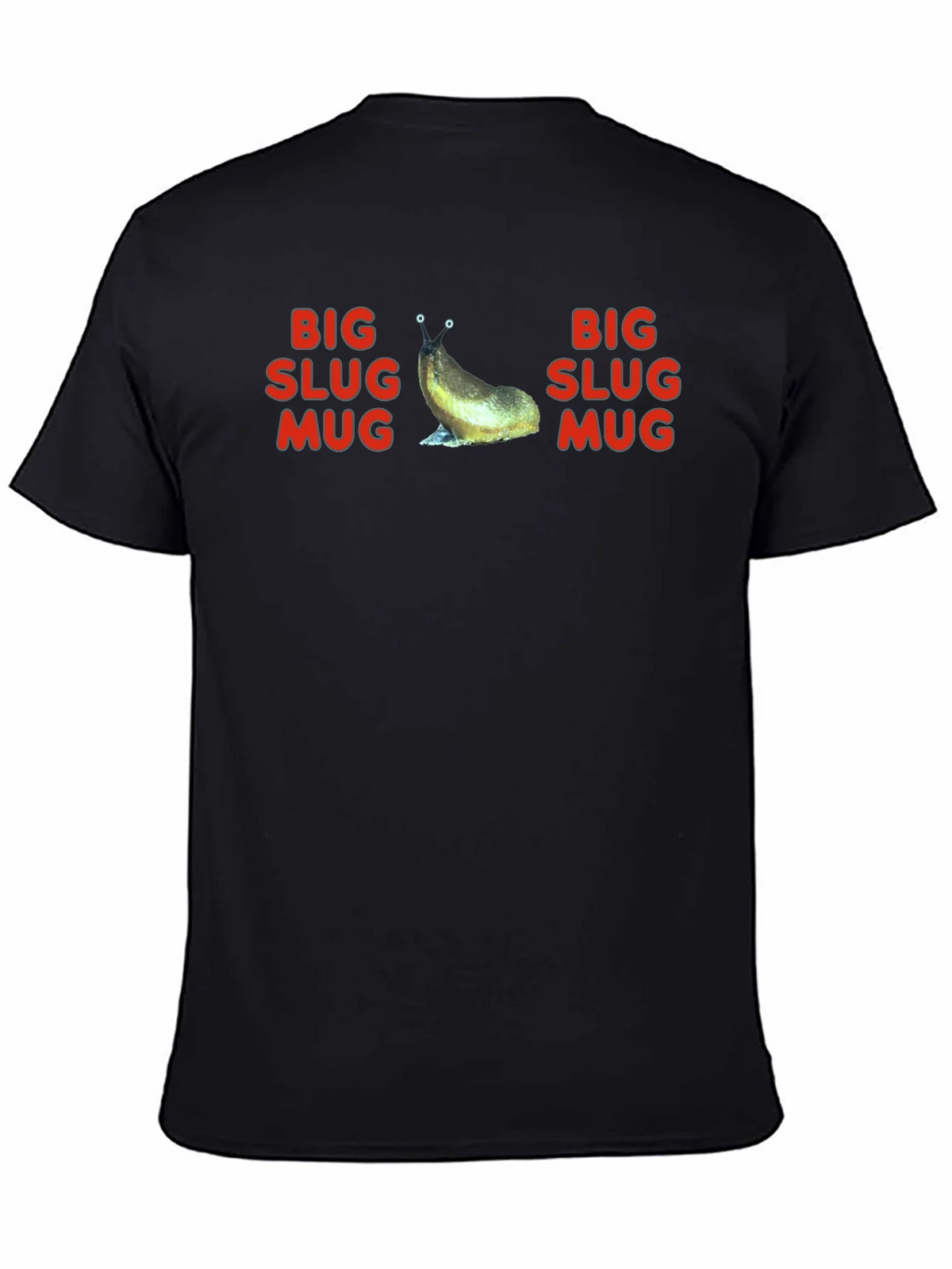 Big Slug Mug T-Shirt - Funny Graphic Tee