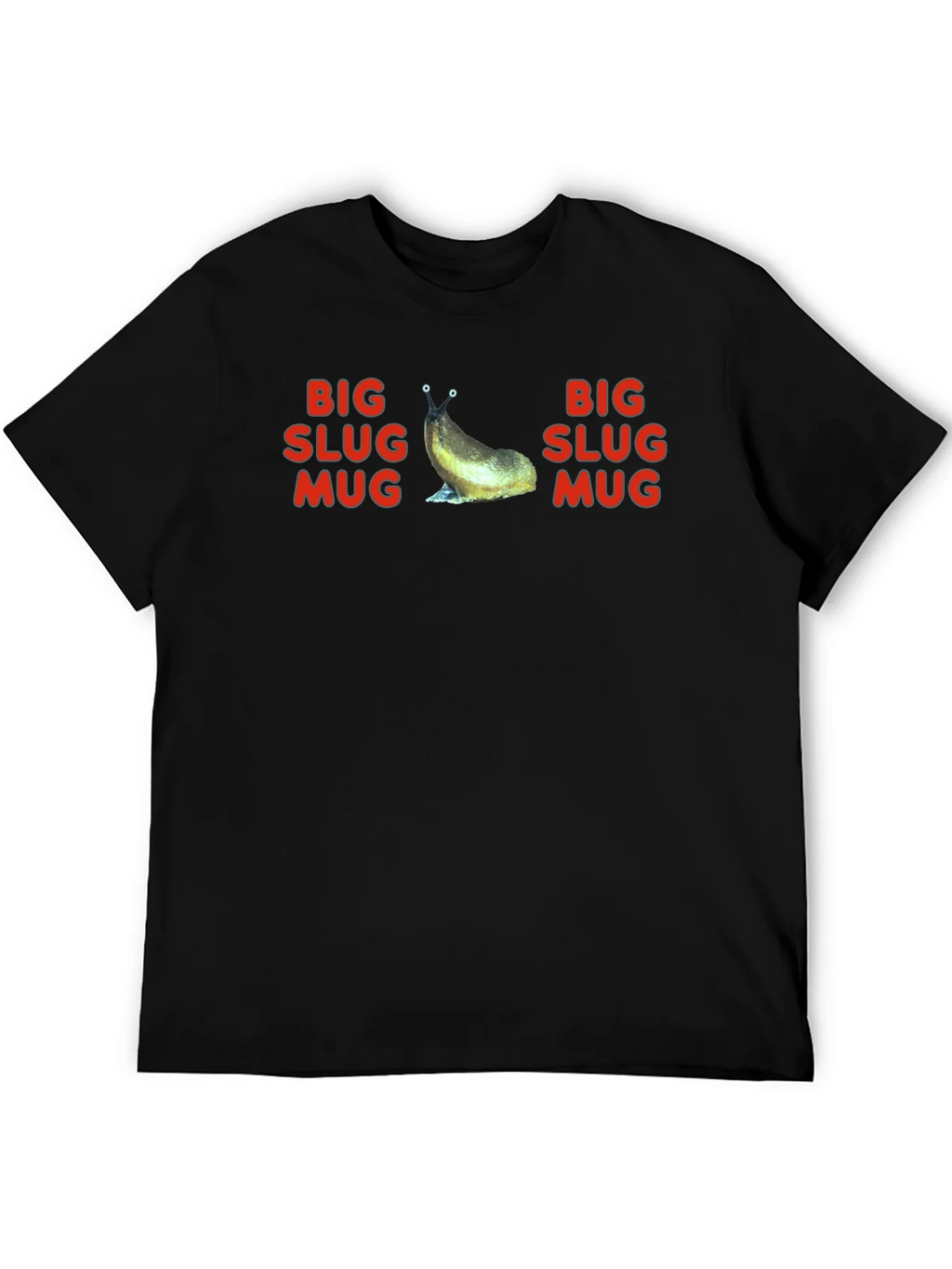Big Slug Mug T-Shirt - Funny Graphic Tee