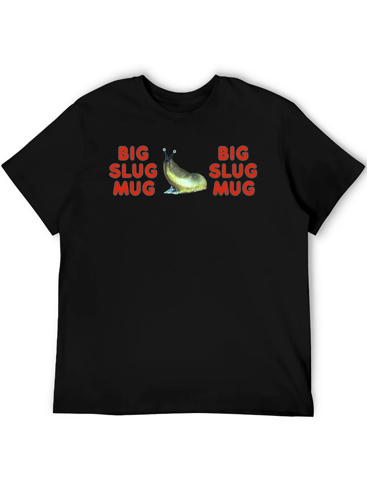 Big Slug Mug T-Shirt - Funny Graphic Tee