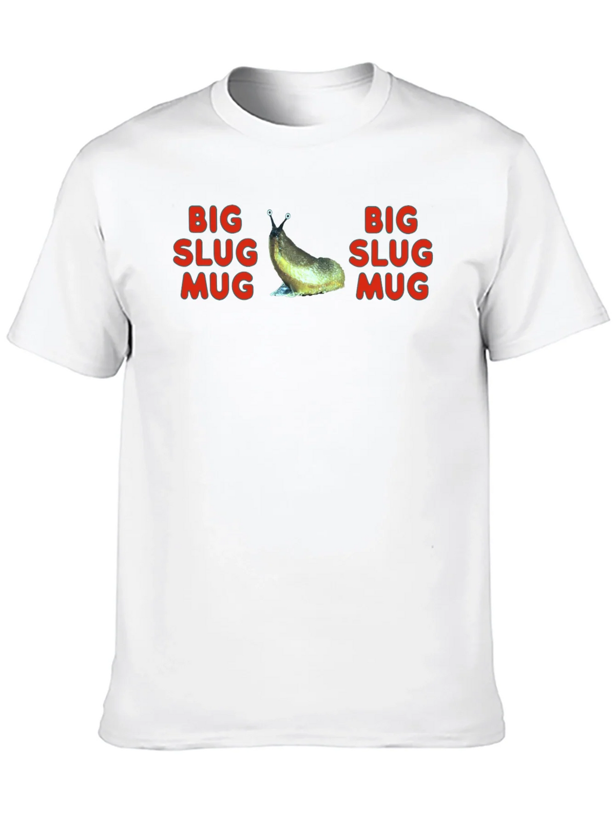 Big Slug Mug T-Shirt - Funny Graphic Tee