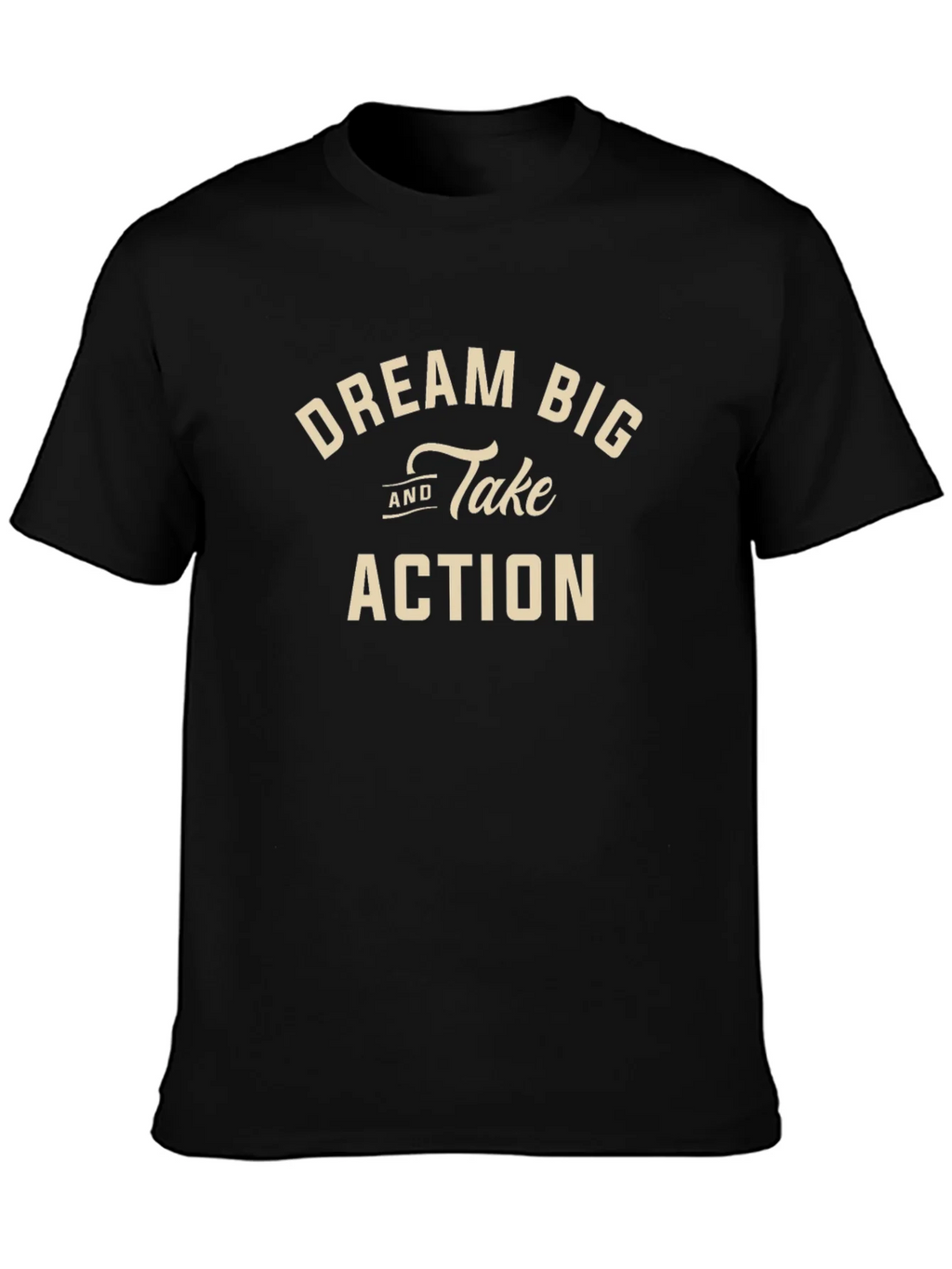 Dream Big and Take Action Black T-Shirt product image 6