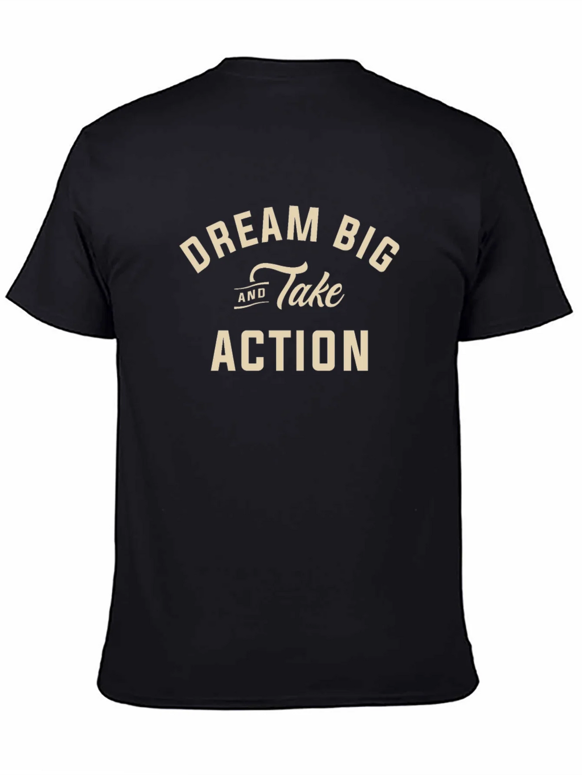 Dream Big and Take Action Black T-Shirt product image 7