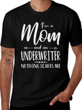 Im a Mom & Underwriter T-Shirt - Nothing Scares Me product image 1