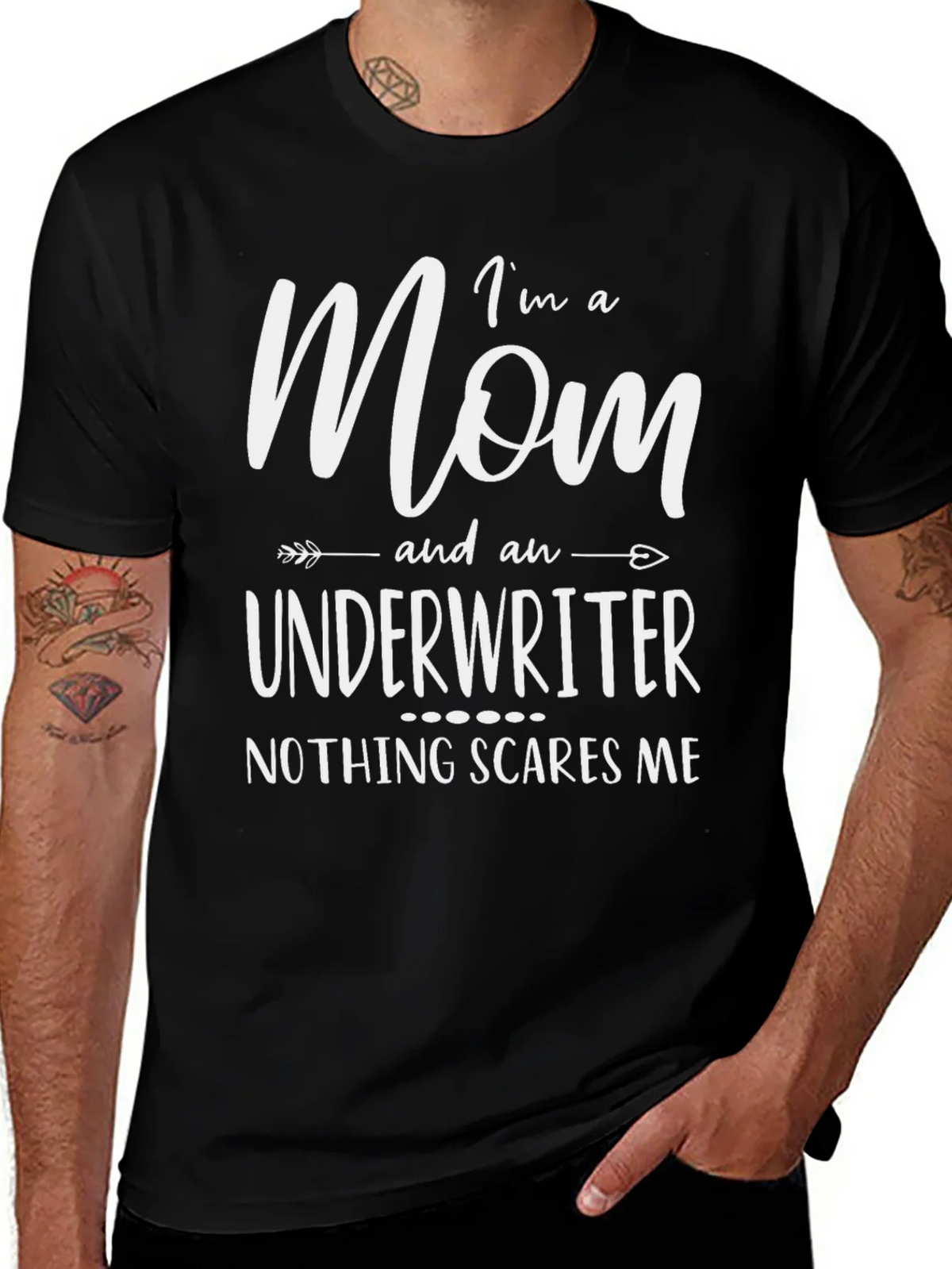 Im a Mom & Underwriter T-Shirt - Nothing Scares Me product image 1