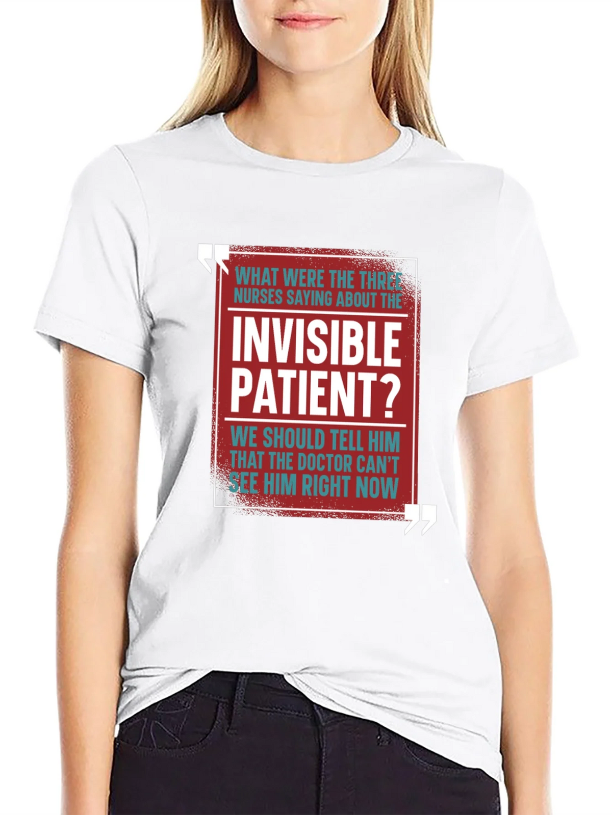 Invisible Patient Funny T-Shirt - Novelty Gift Idea product image 8