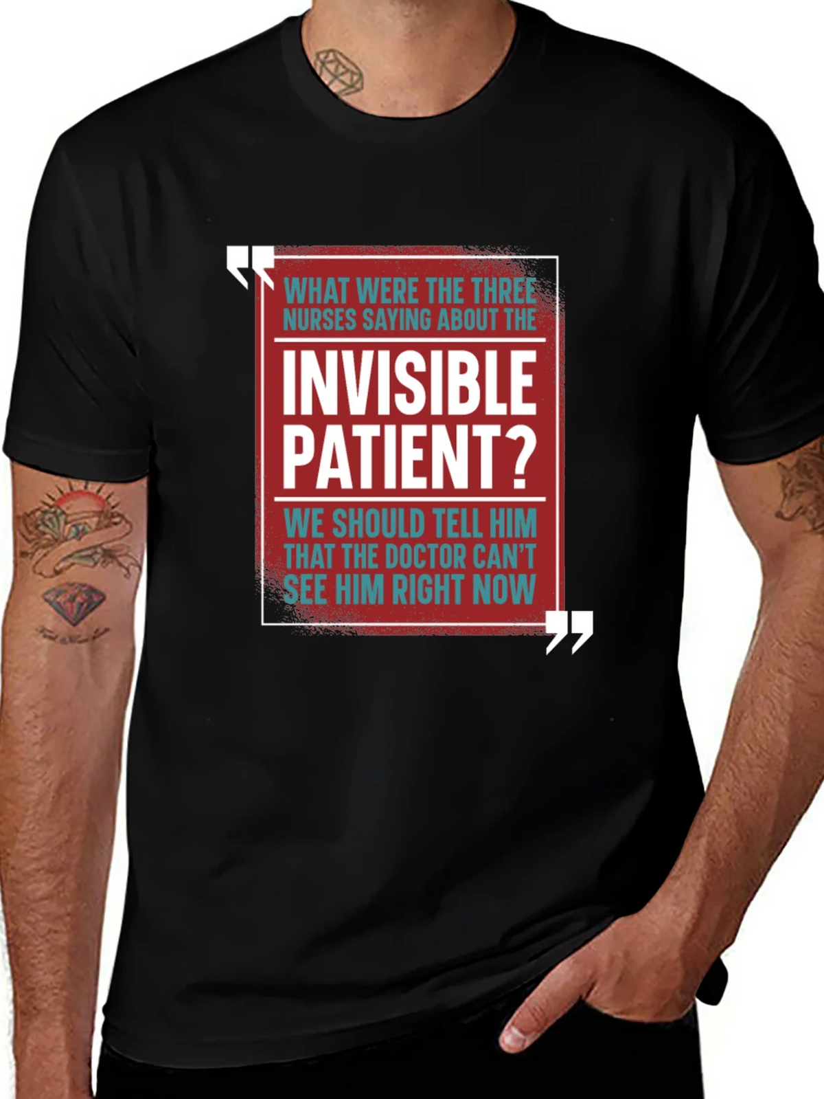 Invisible Patient Funny T-Shirt - Novelty Gift Idea product image 1