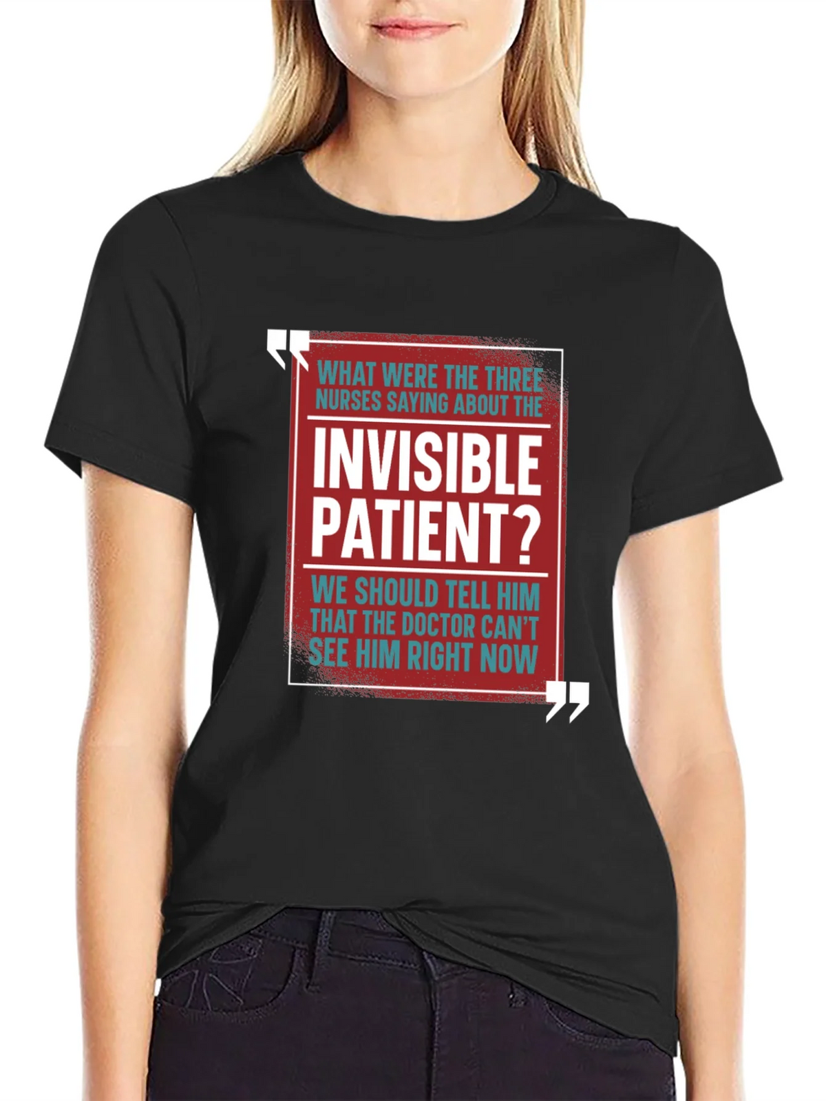 Invisible Patient Funny T-Shirt - Novelty Gift Idea product image 5