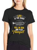 Life is Too Short Trumpet Graphic Tee product image 1
