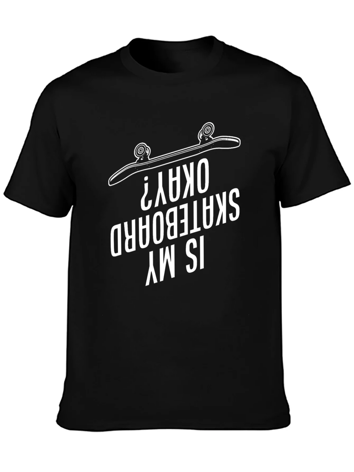 Is My Skateboard Okay? Graphic Tee product image 6