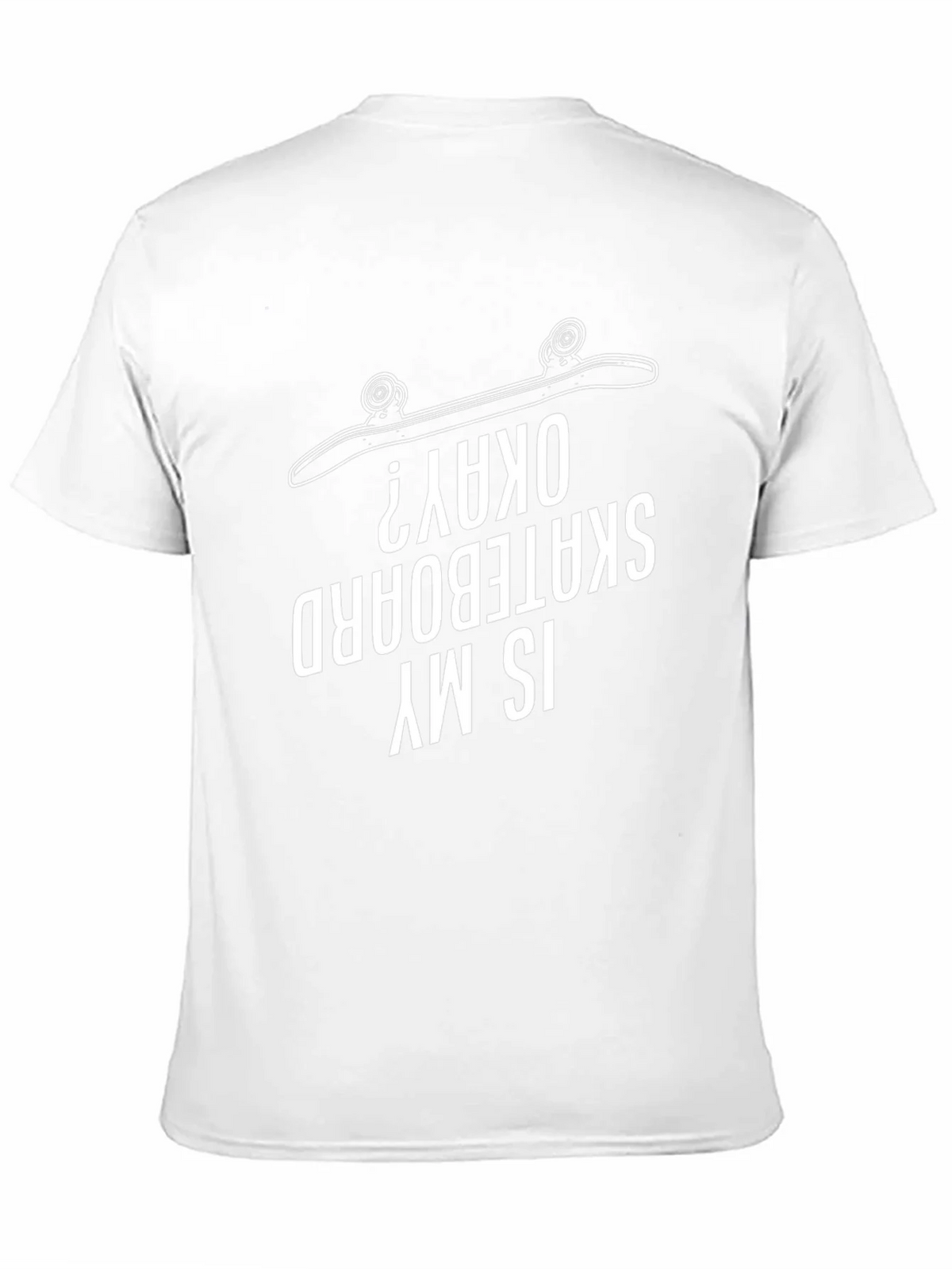 Is My Skateboard Okay? Graphic Tee product image 2