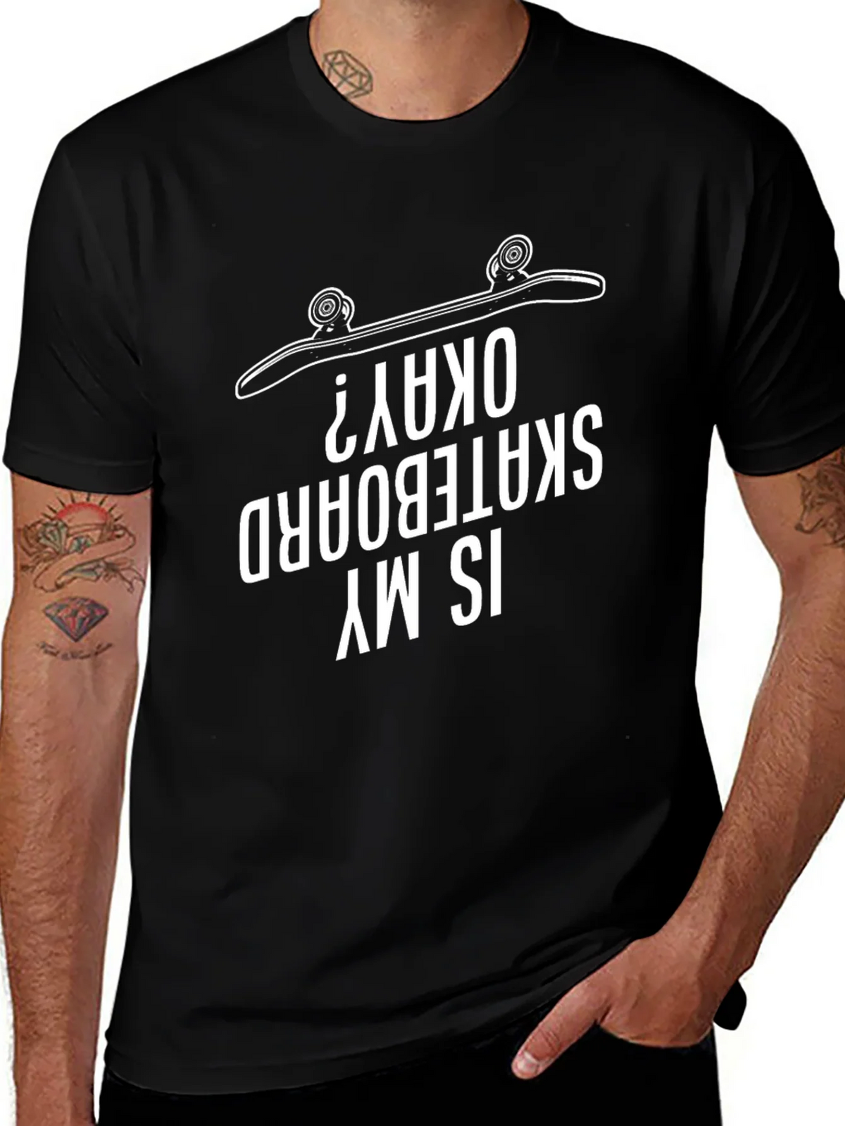 Is My Skateboard Okay? Graphic Tee product image 1