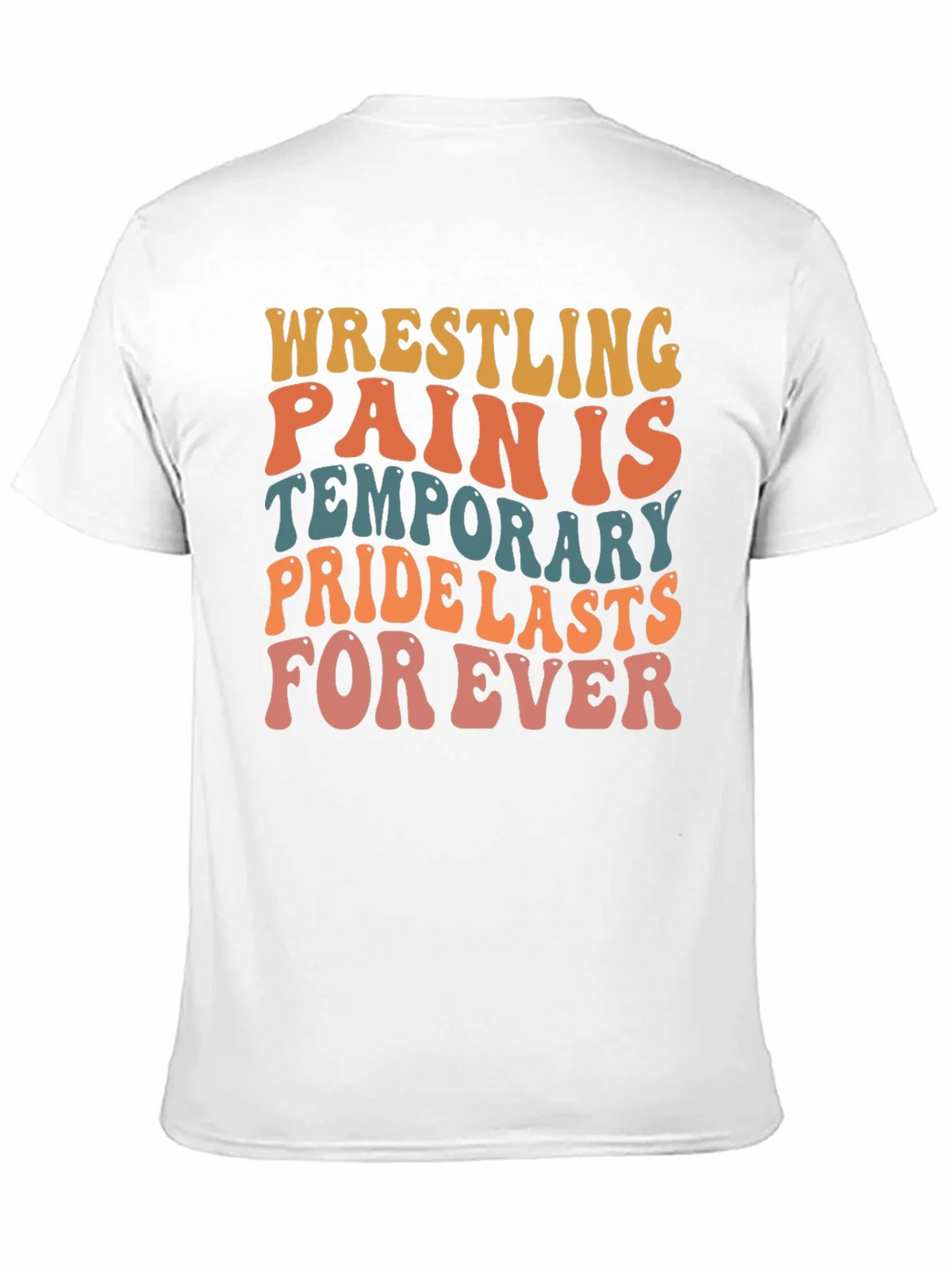 Wrestling Pain is Temporary Graphic Tee product image 1