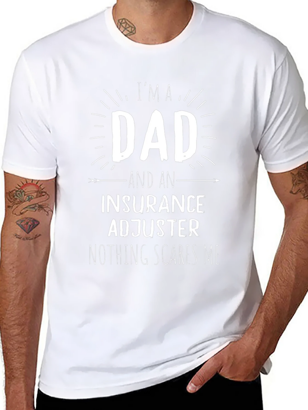 Dad & Insurance Adjuster T-Shirt - Nothing Scares Me! product image 10
