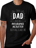 Dad & Insurance Adjuster T-Shirt - Nothing Scares Me! product image 1