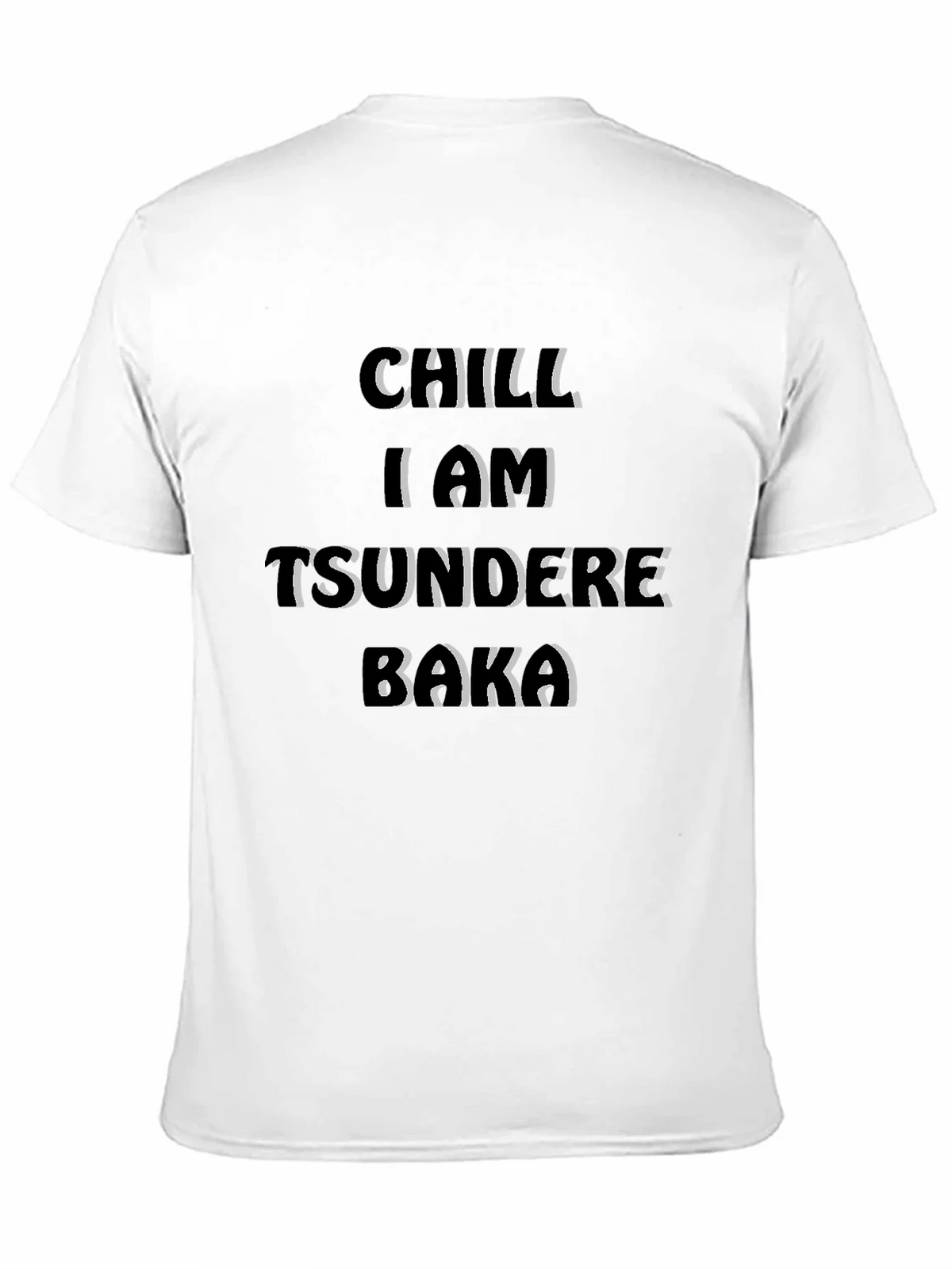 Chill I Am Tsundere Baka Graphic T-Shirt product image 2
