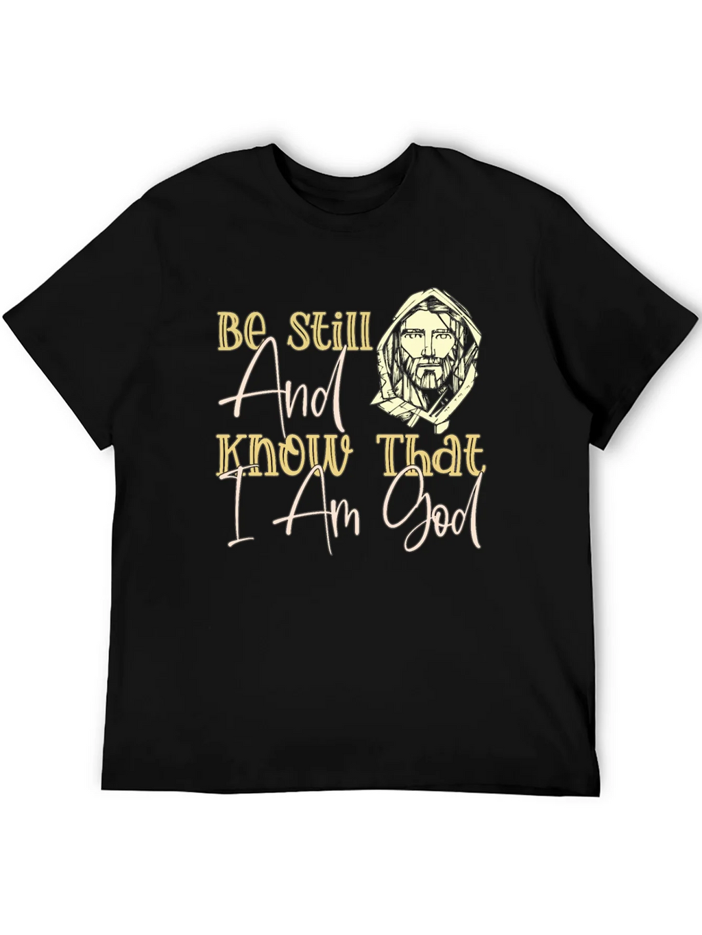 Be Still And Know That I Am God T-Shirt product image 8