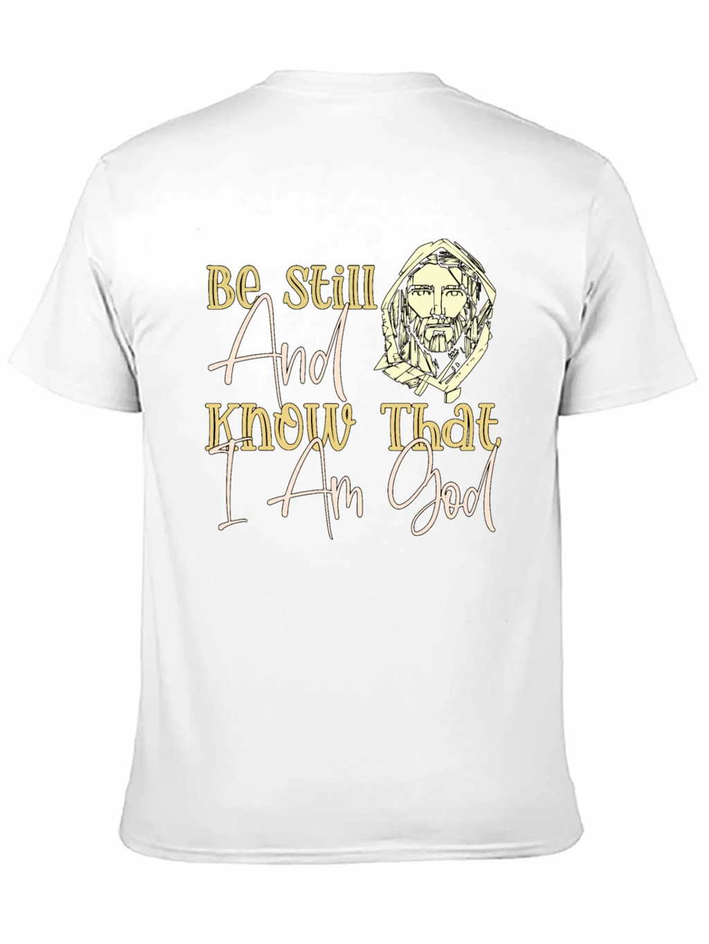 Be Still And Know That I Am God T-Shirt product image 2