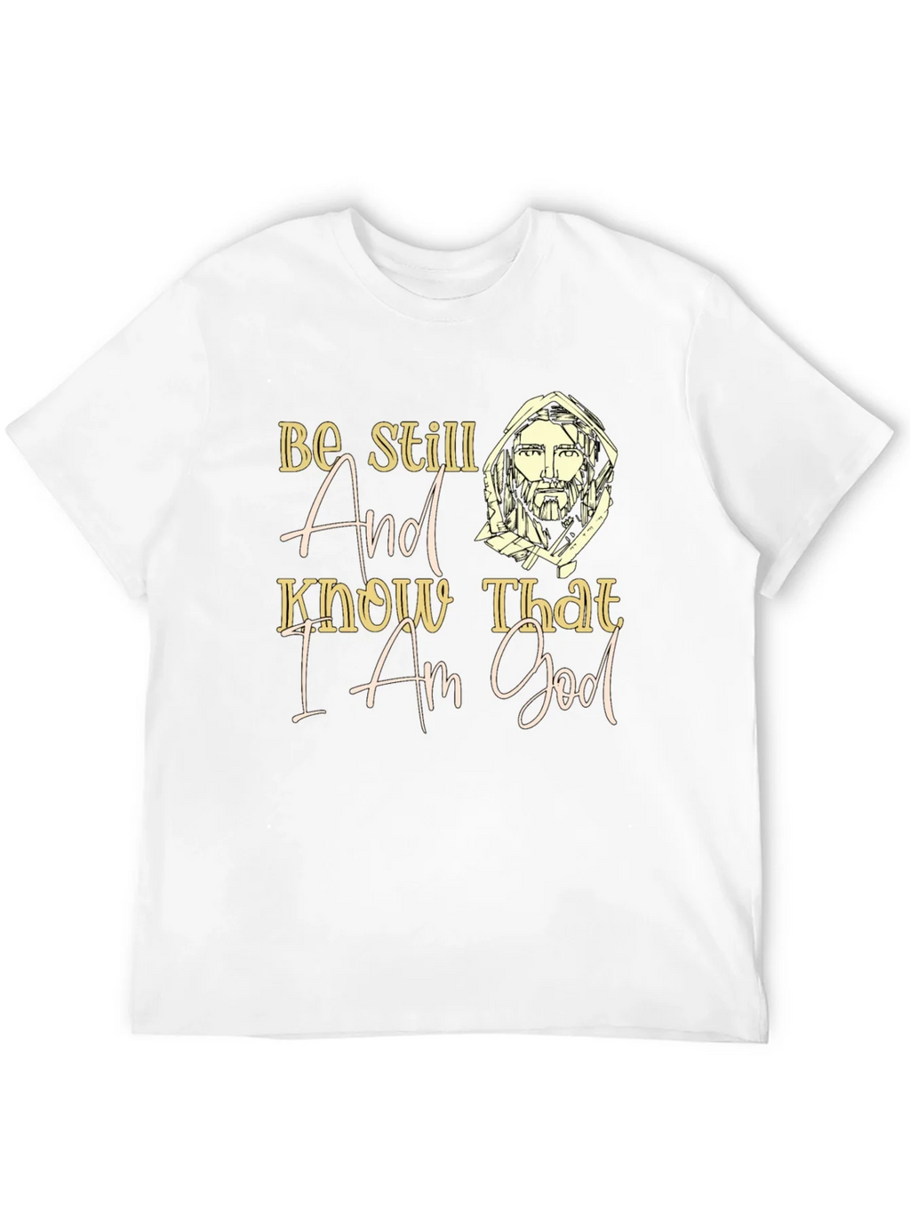 Be Still And Know That I Am God T-Shirt product image 3