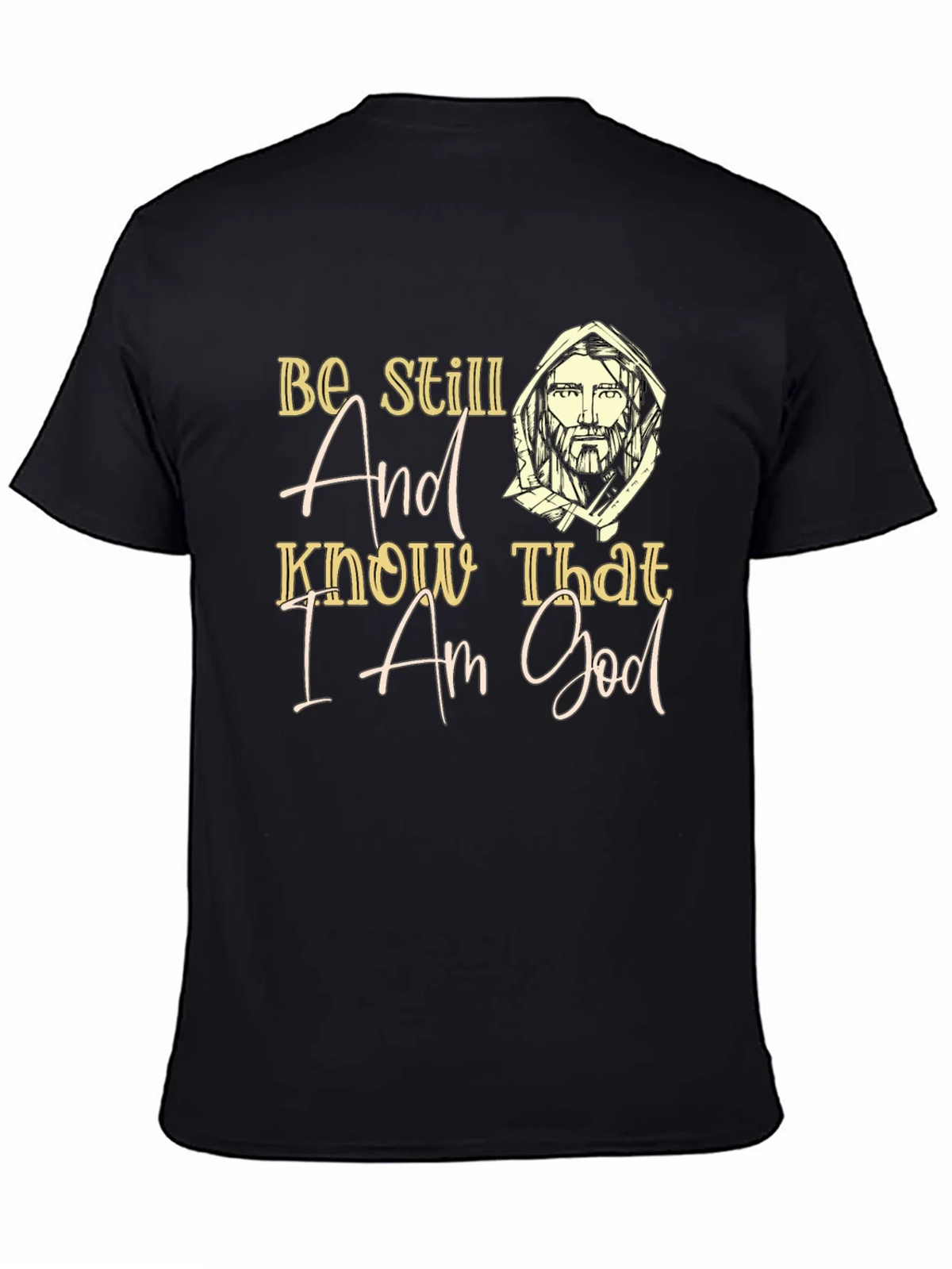 Be Still And Know That I Am God T-Shirt product image 7