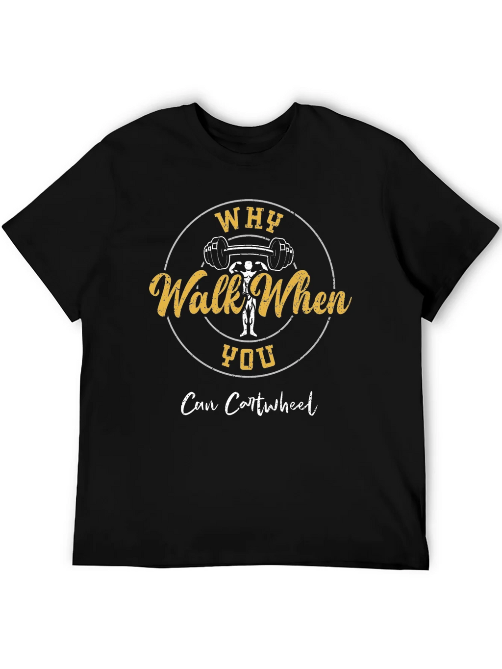 Why Walk When You Can Cartwheel Graphic T-Shirt product image 8