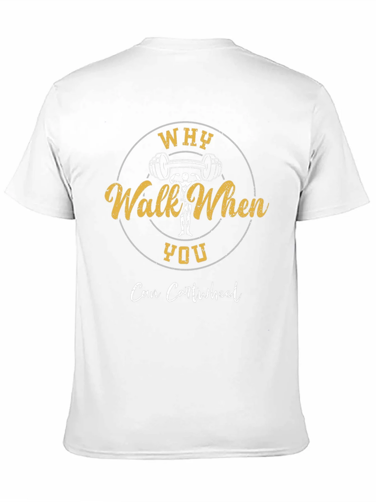 Why Walk When You Can Cartwheel Graphic T-Shirt product image 2