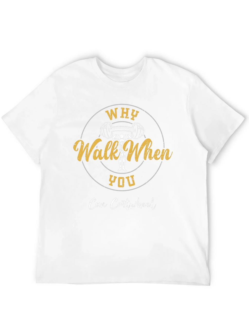 Why Walk When You Can Cartwheel Graphic T-Shirt product image 3