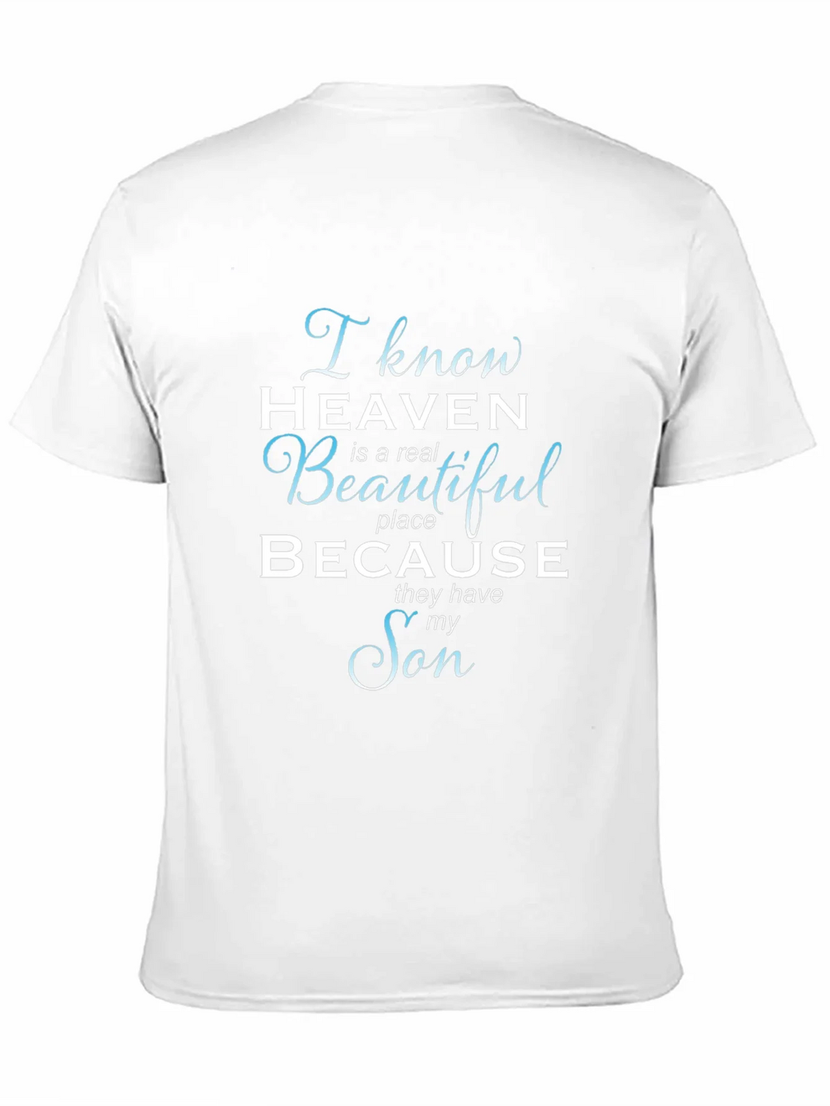 I Know Heaven T-Shirt - Memorial Son Tee product image 2