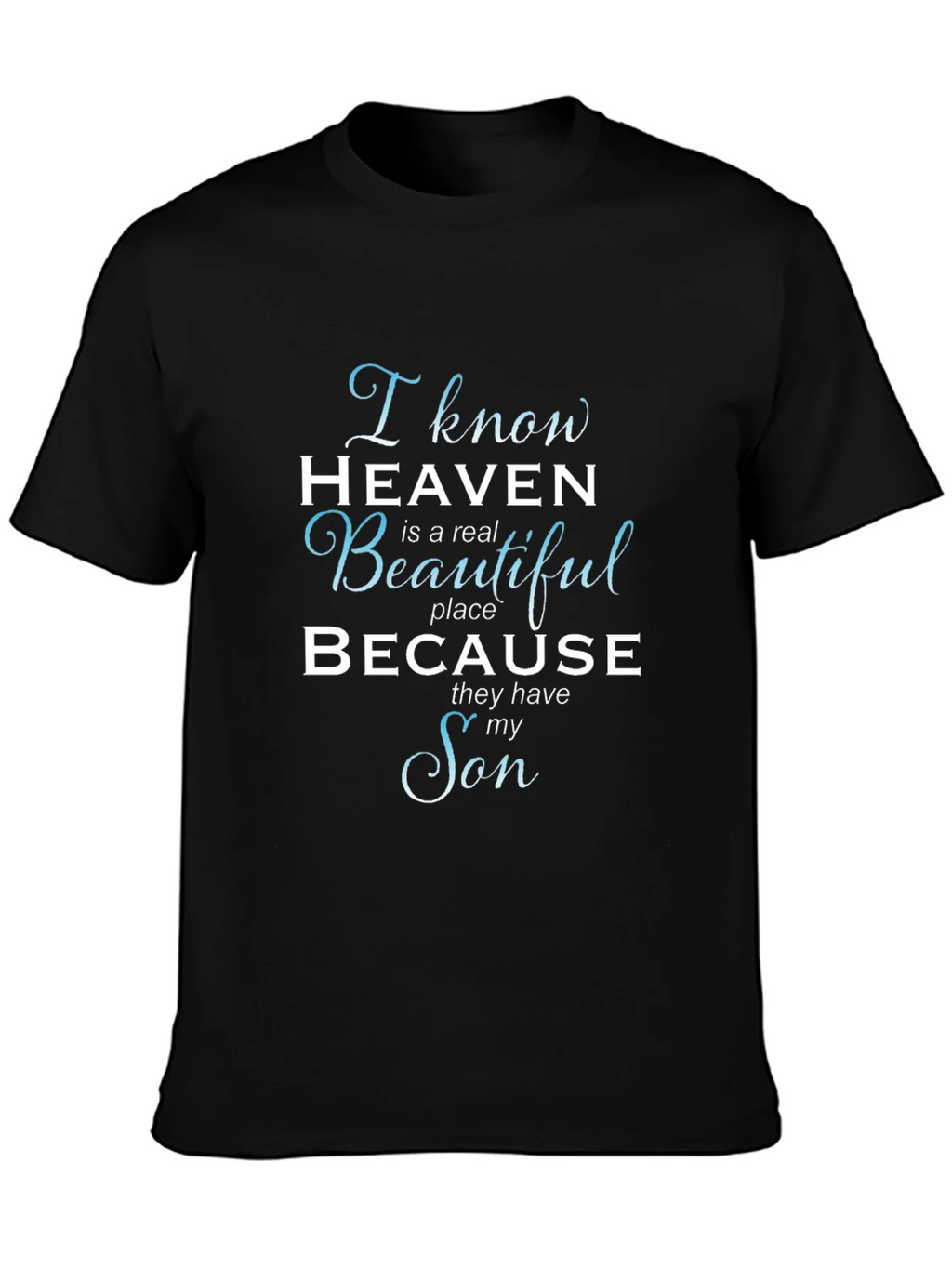 I Know Heaven T-Shirt - Memorial Son Tee product image 6