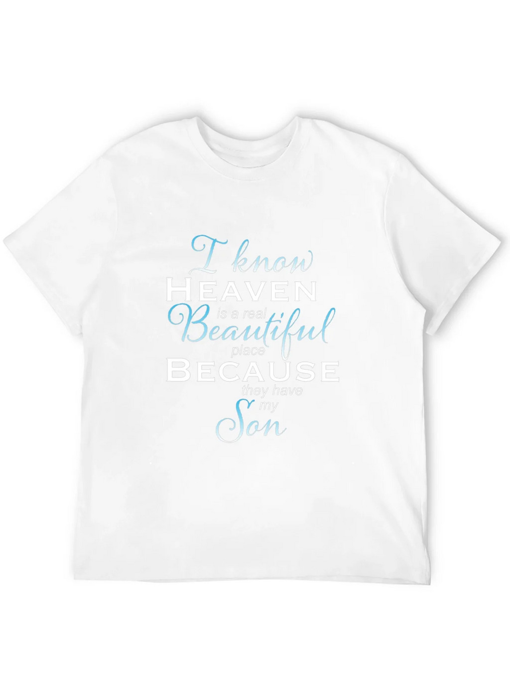 I Know Heaven T-Shirt - Memorial Son Tee product image 3