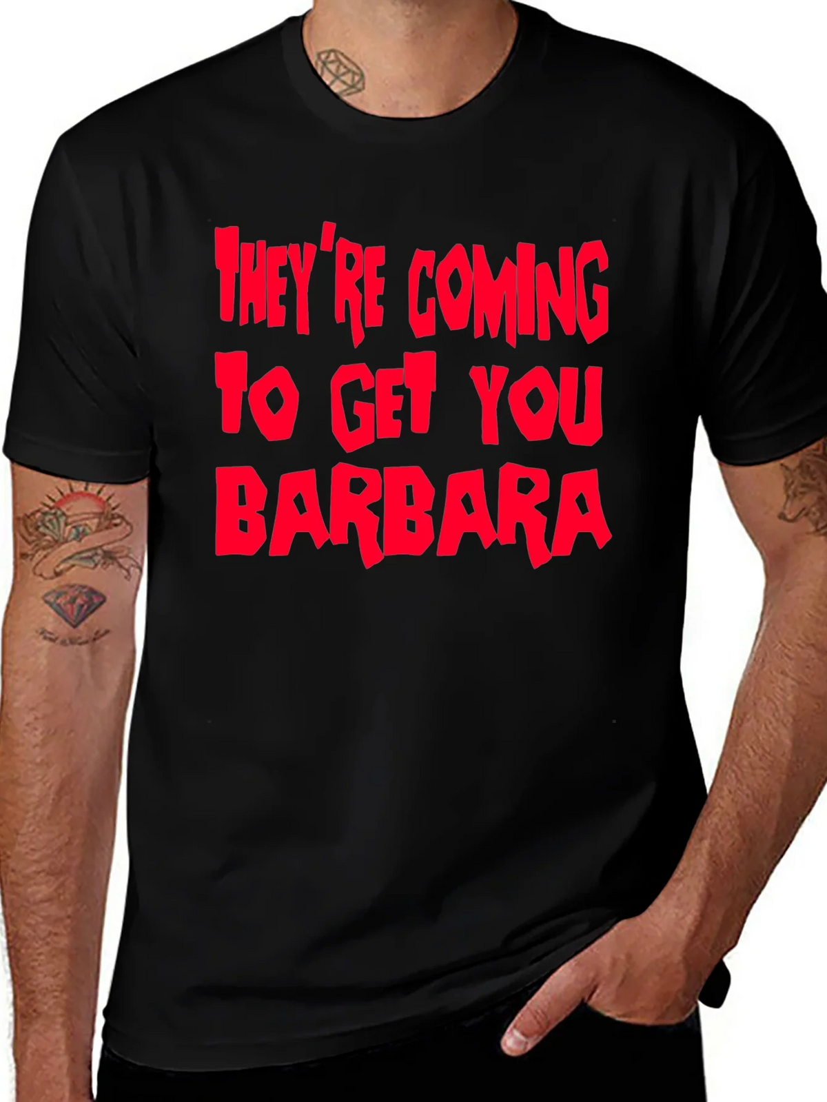 Theyre Coming To Get You Barbara T-Shirt product image 1