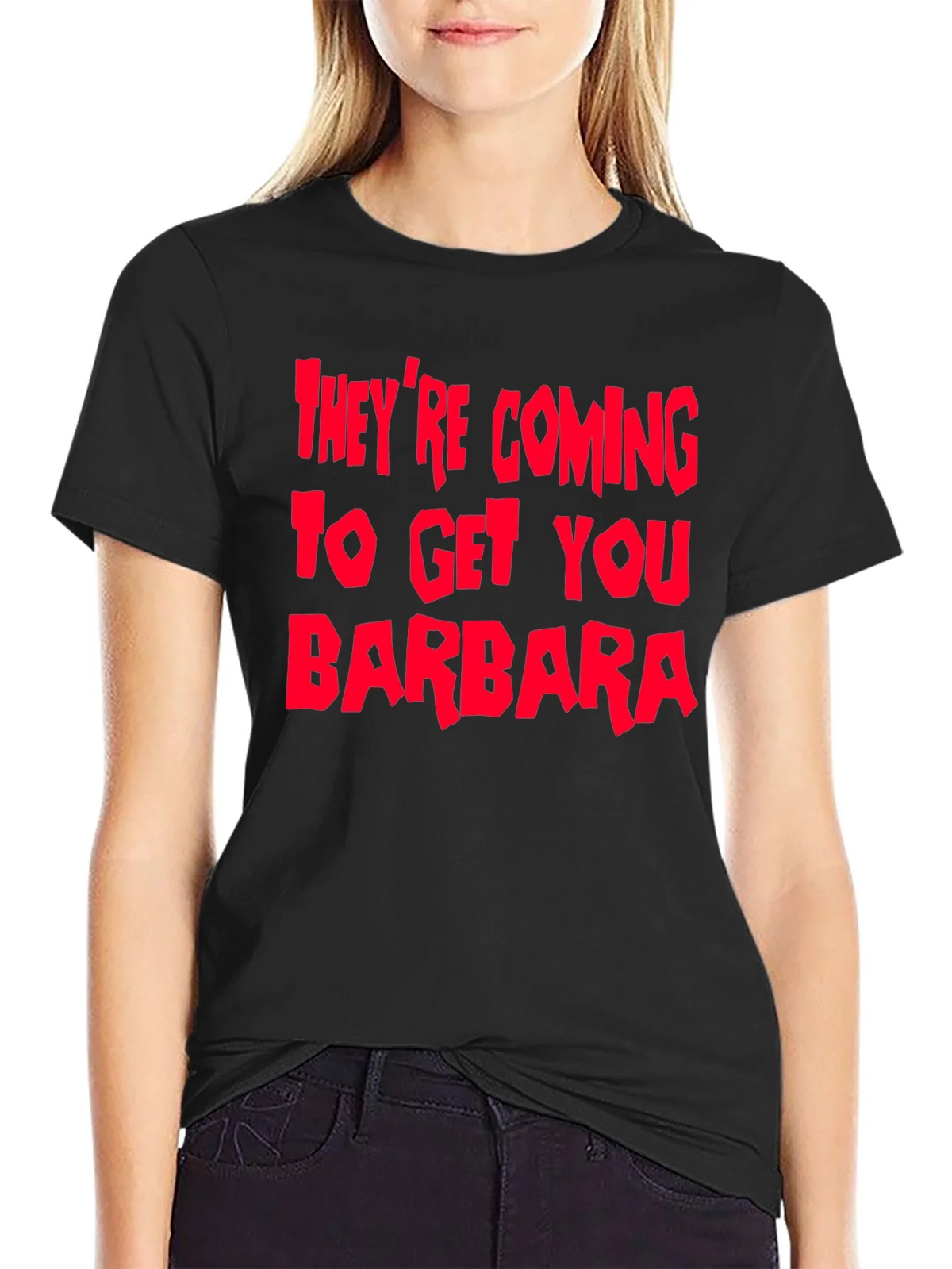 Theyre Coming To Get You Barbara T-Shirt product image 5