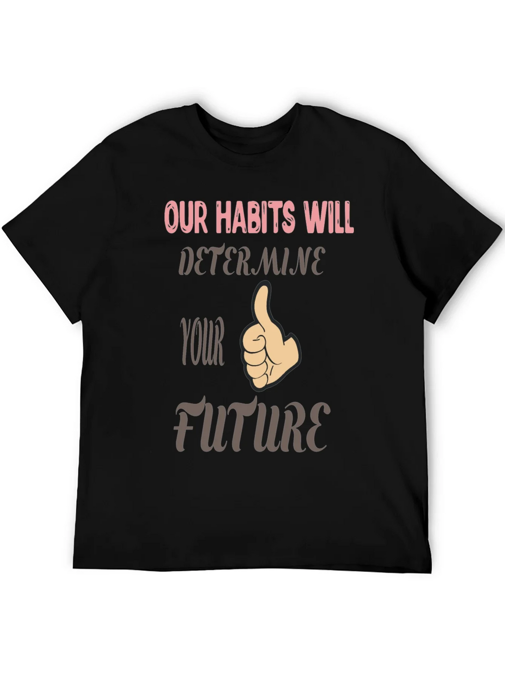 Habits Determine Future Graphic Tee product image 8