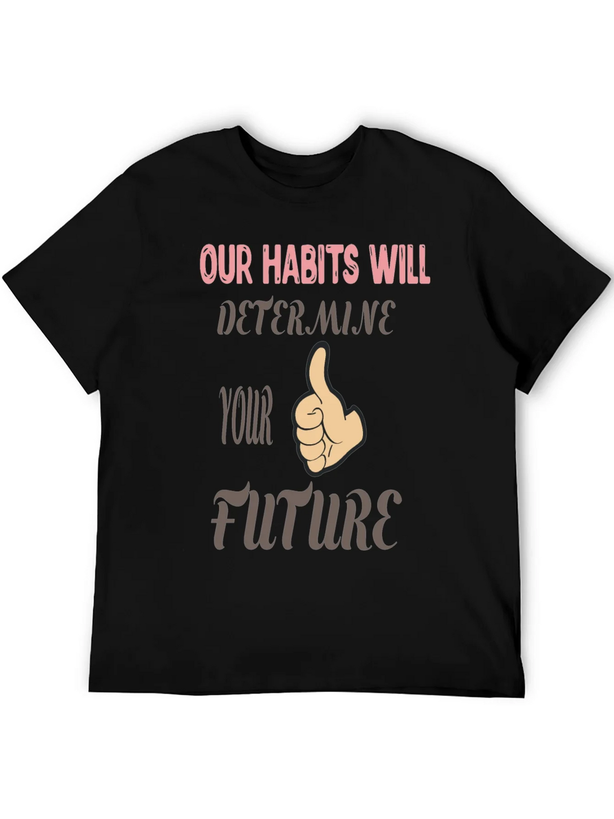 Habits Determine Future Graphic Tee product image 8