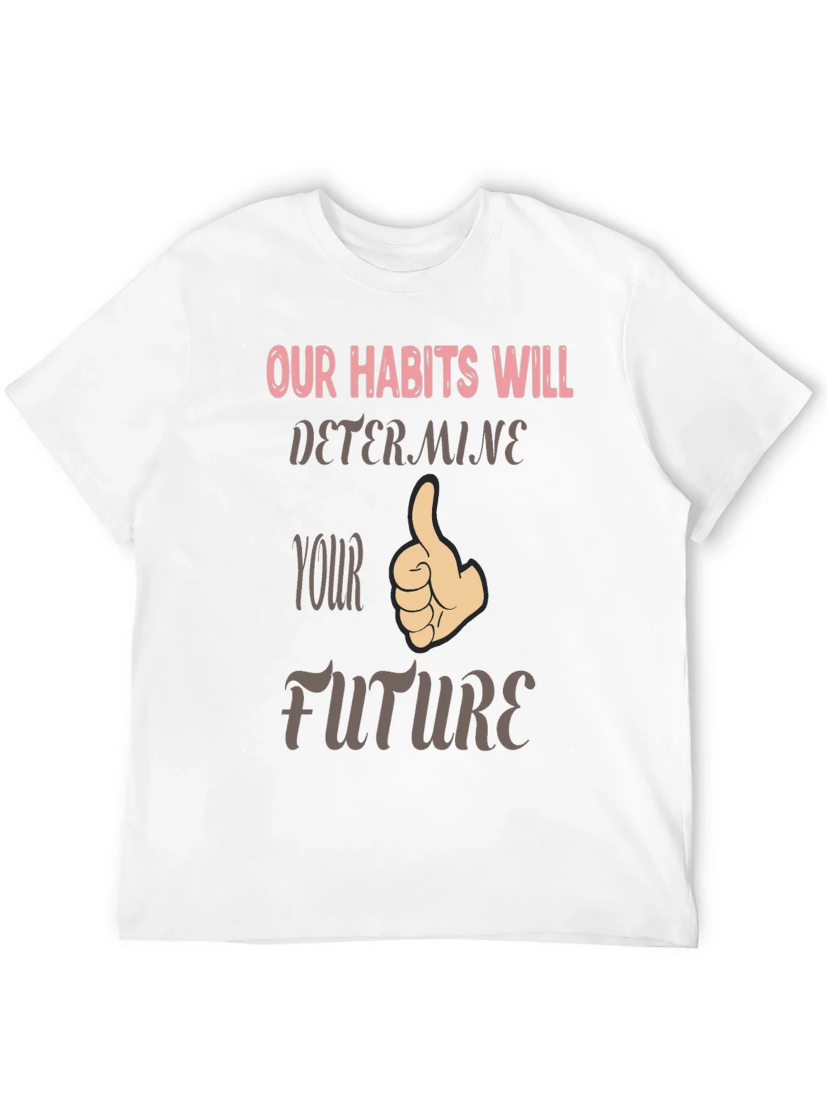 Habits Determine Future Graphic Tee product image 3