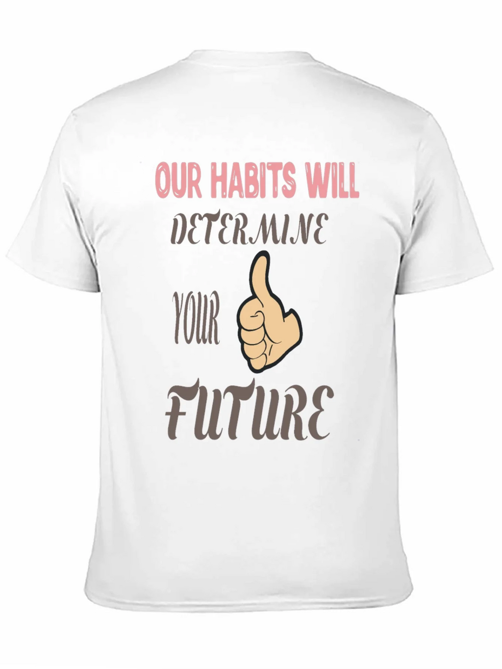 Habits Determine Future Graphic Tee product image 2