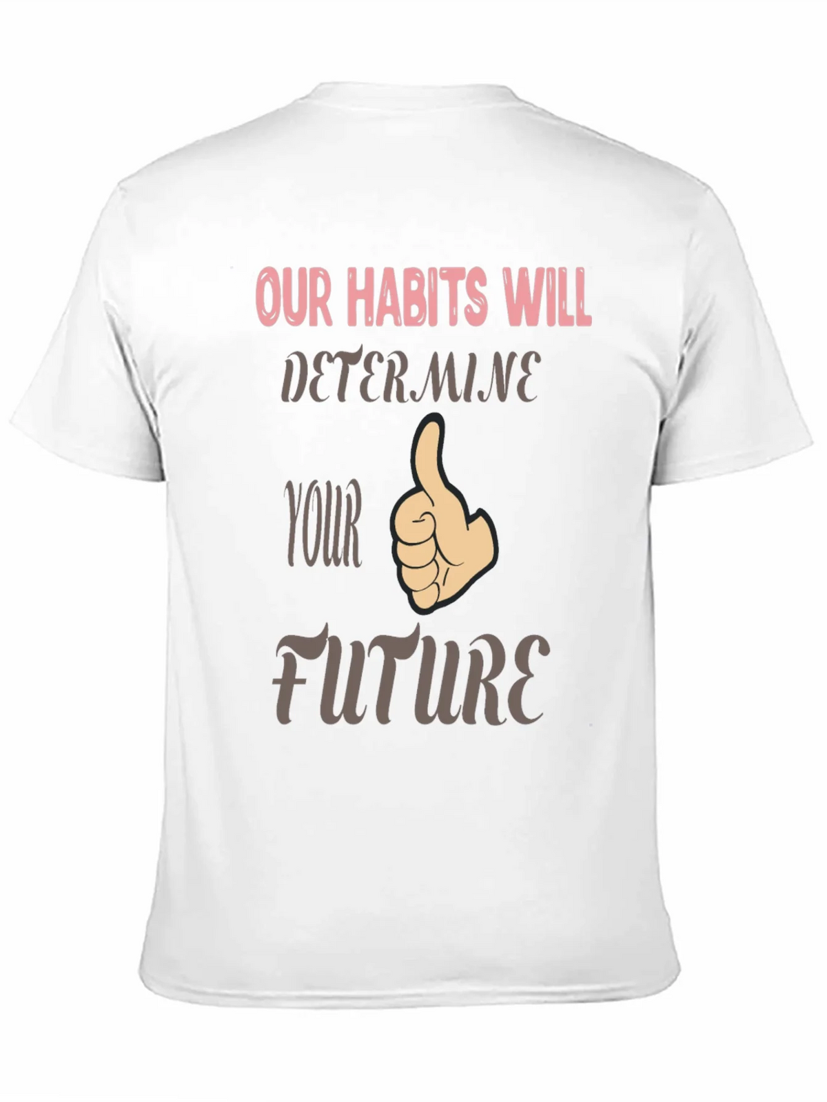 Habits Determine Future Graphic Tee product image 2