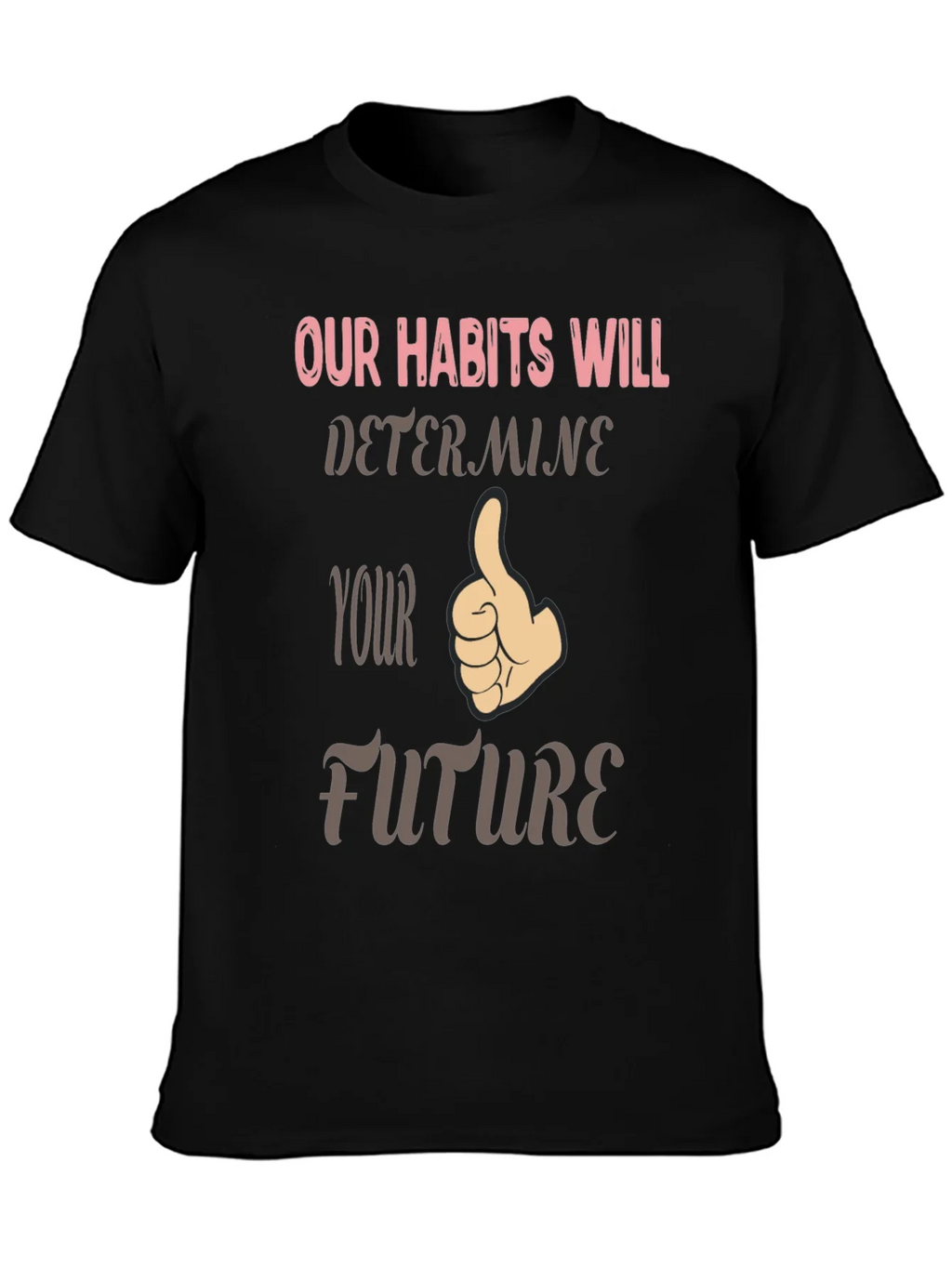 Habits Determine Future Graphic Tee product image 6