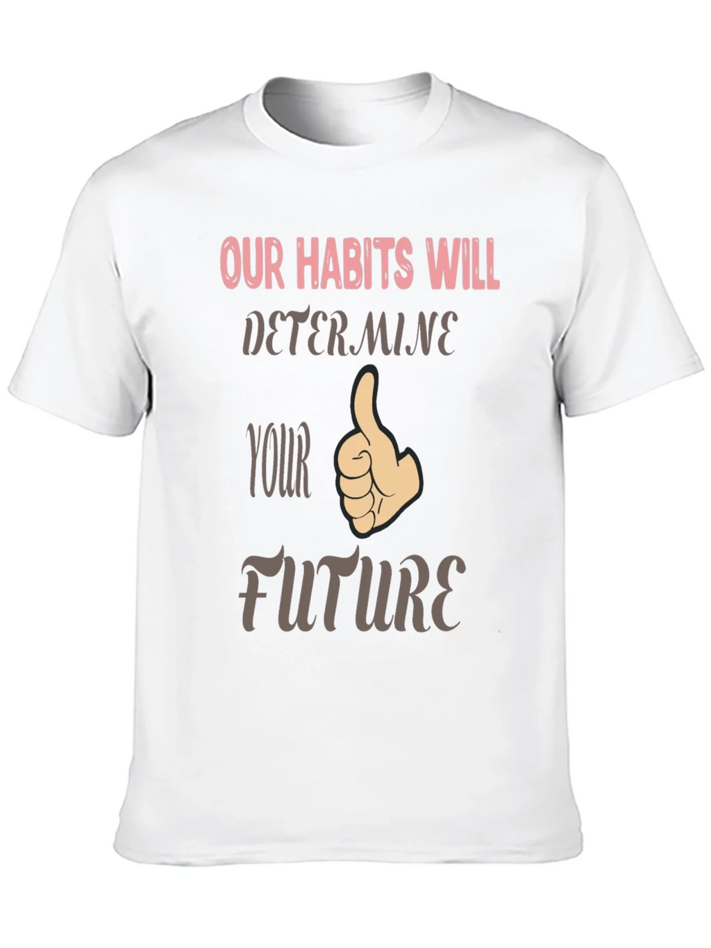 Habits Determine Future Graphic Tee product image 12