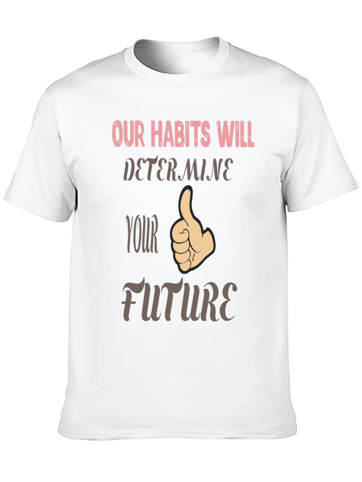 Habits Determine Future Graphic Tee product image 12